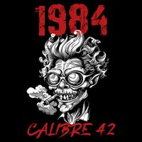 1984 - Calibre 42 (Explicit)