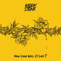 MoonStone - How Long Will It Last ?