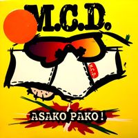 M.C.D. - Asako Pako ! (Explicit)