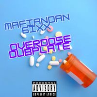Mafiandan6ixx - OverDose Dubplate (Explicit)