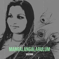 kalyani - Mangalangalarulum
