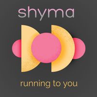 shyma - running to you