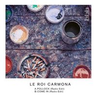 Le Roi Carmona - Pollock (Radio Edits)