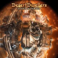 Desert Dwellers - Utterly Intertwined