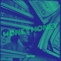 Maurina - Money Money