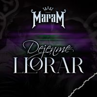 maram - Dejenme Llorar (Explicit)