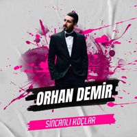 Orhan Demir - Sincanlı Koçlar