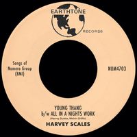 Harvey Scales - Young Thang b/w All In A Nites Work