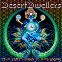 Desert Dwellers - The Gathering Remixes