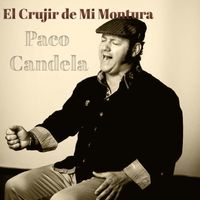 Paco Candela - El Crujir de Mi Montura