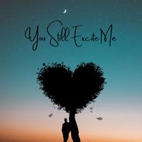 Eric Preston - You Still Excite Me