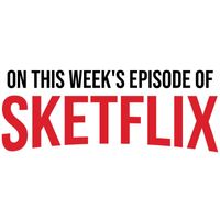 Callaine - On This Week's Episode Of Sketflix