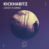 KickHabitz - Ghost N Grind
