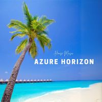 House Music - Azure Horizon: Chillout House Music
