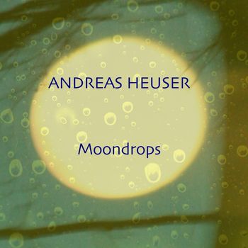 Andreas Heuser - Moondrops
