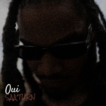 saa'turn - Oui (Explicit)