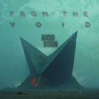 AUDIOVISION - From the Void