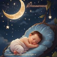 Dreamweaver - Lullababy Dreamscapes, Part. 2