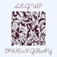 Owen Gray - Leg Up (Explicit)