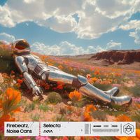 Firebeatz and Noise Cans - Selecta