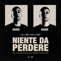 Crave - NIENTE DA PERDERE (Explicit)