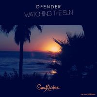 Dfender - Watching the sun