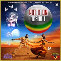 Tasha T - Put It On