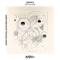 Legend B - Lost in Love (Danny Fontana, David Bean Remix)