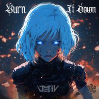 JeTiV - Burn It Down