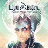 Liquid Bloom - ReGen Mose (Mose Remix)