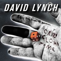 David Lynch - Crazy Clown Time (Explicit)
