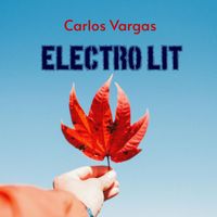 Carlos Vargas - Electro Lit