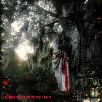 Chalice - In Wonderland (Explicit)