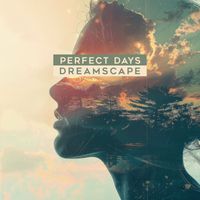 Dreamscape - Perfect Days