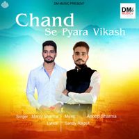 Monty Sharma - Chand Se Pyara Vikash