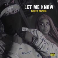 Kasso - Let Me Know (Explicit)