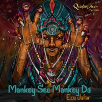 Eco Jafar, Senskrypt - Monke See, Monkey Do