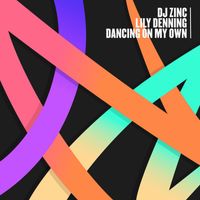 DJ Zinc, Lily Denning - Dancing on My Own