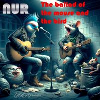 NUR - The Ballad of the mouse and the bird