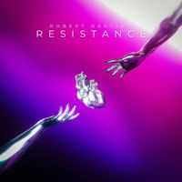 Robert Garcia - Resistance (Explicit)