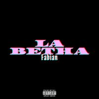 FABIAN - La betha (Explicit)