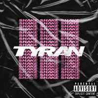 Tyran - Shake (Explicit)