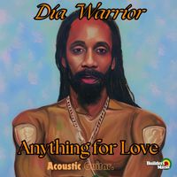 Dia Warrior - Anything for Love (Acoustic)
