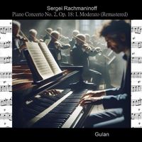 Gulan - Piano Concerto No. 2, Op. 18: I. Moderato (Remastered)
