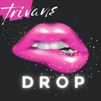 Trivans - Drop