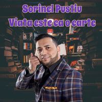 Sorinel Pustiu - Viata este ca o carte