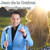Jean de la Craiova - Blondina mea