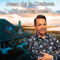Jean de la Craiova - Of mama mea