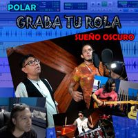 Polar - Sueño Oscuro (Graba Tu Rola)