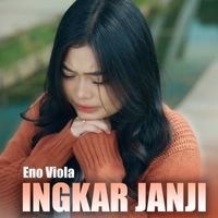 ENO VIOLA - Ingkar Janji